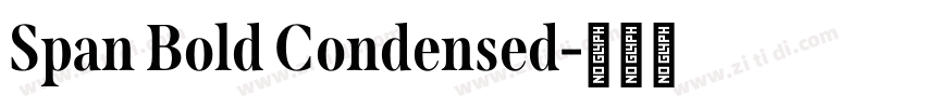 Span Bold Condensed字体转换 Span Bold Condensed字体转换
